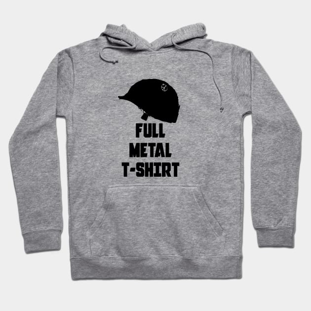 Full Metal T-Shirt Hoodie by burrotees